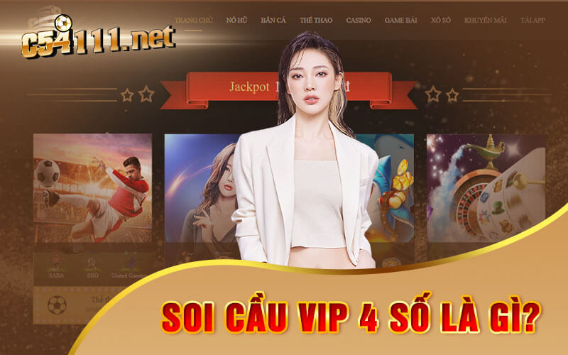 Soi cầu VIP 4 số là gì?